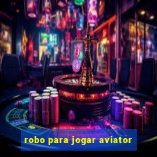 robo para jogar aviator